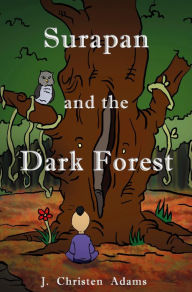 Title: Surapan and the Dark Forest, Author: J. Christen Adams