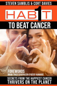 Title: 1 Habit to Beat Cancer, Author: Steven Samblis