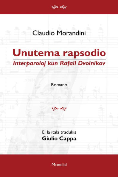 Unutema rapsodio. Interparoloj kun Rafail Dvoinikov (Romantraduko al Esperanto)