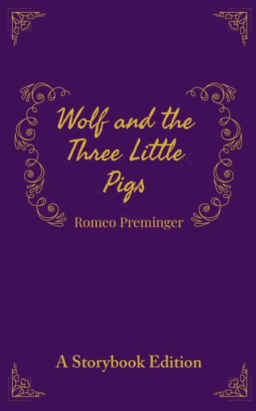 Wolf and the Three Little Pigs (Storybook Editions, #1)