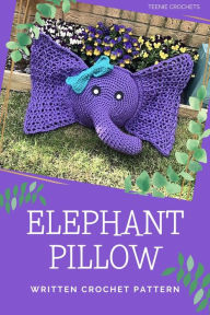 Title: Elephant Pillow - Written Crochet Pattern, Author: Teenie Crochets