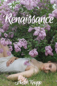 Title: Renaissance, Author: Austin Knapp