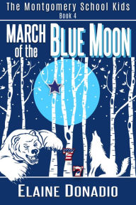 Title: March of the Blue Moon, Author: Elaine Donadio