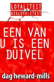 Title: Een Van U Is Een Duivel, Author: Dag Heward-Mills