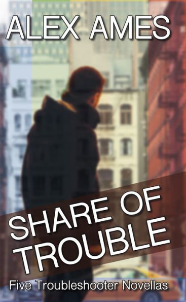 Share of Trouble (Five Troubleshooter Novellas)