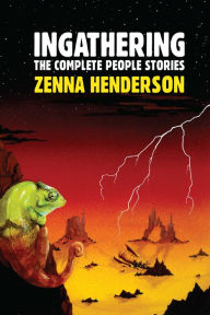 Title: Ingathering: The Complete People Stories, Author: Zenna Henderson