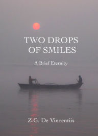 Title: Two Drops of Smiles, Author: Z.G. De Vincentiis