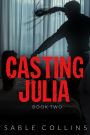 Casting Julia: Book Two