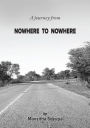A Journey From Nowhere to Nowhere