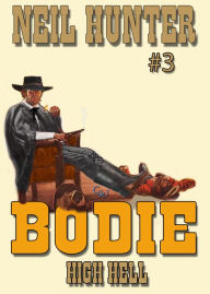 Title: Bodie 3: High Hell, Author: Neil Hunter