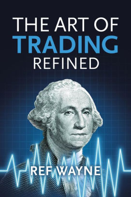 The art of trading book by ref wayne