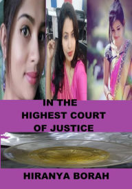 Title: In the Highest Court of Justice, Author: Hiranya Borah