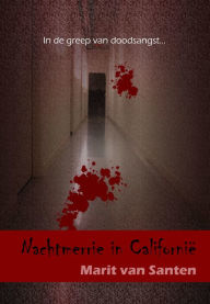 Title: Nachtmerrie in Californië, Author: Marit van Santen