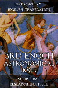 Title: 3rd Enoch: Astronomical Book, Author: Scriptural Research Institute