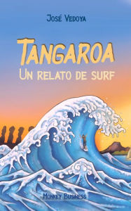 Title: Tangaroa: Un relato de surf, Author: José Vedoya