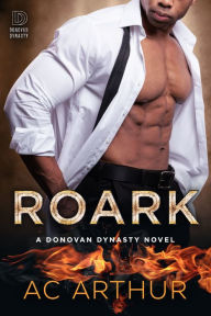 Title: Roark: The Donovan Dynasty Book#2, Author: A. C. Arthur