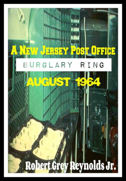 A New Jersey Post Office Burglary Ring August 1964