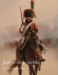 Title: Jinetes en la niebla, Author: Mariano Gómez García