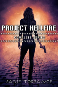 Title: The Project Hellfire Series: Complete Series, Author: Sadie Torrance