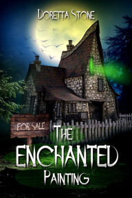 Title: The Enchanted Painting, Author: Doretta Stone