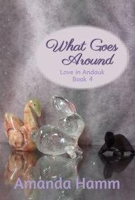 Title: What Goes Around, Author: Amanda Hamm