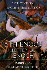 Title: 5th Enoch: Letter of Enoch, Author: Scriptural Research Institute