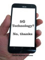 5G Technology? No, Thanks