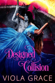 Title: Designed Collision, Author: Viola Grace
