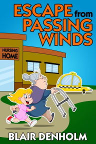 Title: Escape from Passing Winds: A Catherine Brewer Adventure Story, Author: Blair Denholm