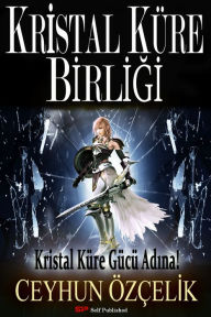 Title: Kristal Kure Birligi, Author: Ceyhun Özçelik