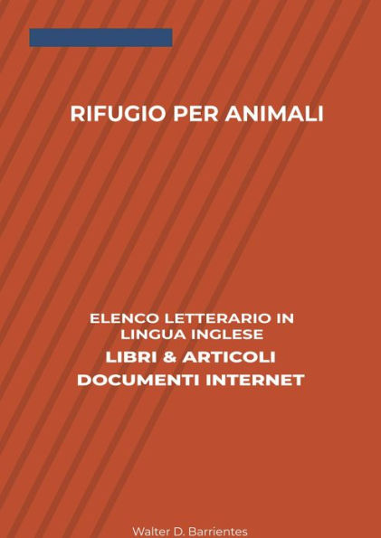 Rifugio Per Animali: Elenco Letterario in Lingua Inglese: Libri & Articoli, Documenti Internet