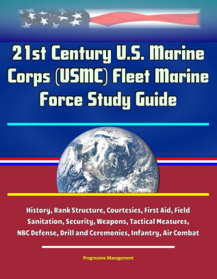 21st Century U.S. Marine Corps (USMC) Fleet Marine Force Study Guide ...