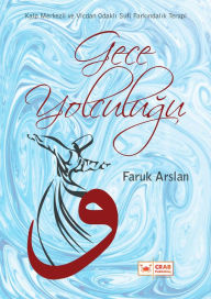Title: Gece Yolculugu, Author: Faruk Arslan