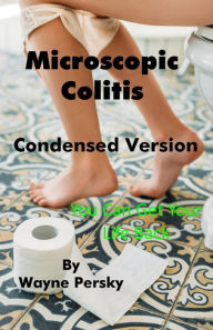 Title: Microscopic Colitis: Condensed Version, Author: Wayne Persky