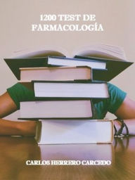 Title: 1200 Test De Farmacología, Author: Carlos Herrero Carcedo