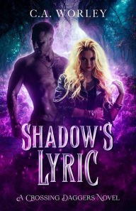 Title: Shadow's Lyric, Author: C.A. Worley