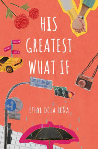 Title: His Greatest What If, Author: Ethyl dela Peña