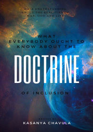 Title: What Everyone Ought to Know About the Doctrine of Of Inclusion, Author: Kasanya Chavula