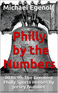 Title: Philly by the Numbers, Author: Michael Egenolf