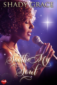 Title: Soothe My Soul, Author: Shady Grace
