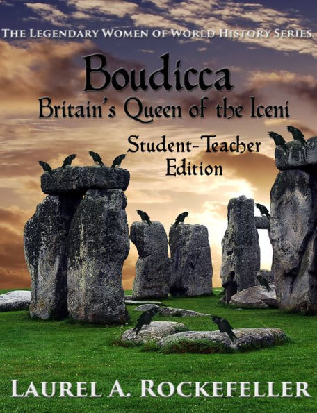 Boudicca, Britain's Queen of the Iceni: Student - Teacher Edition