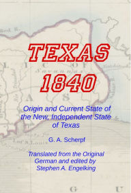 Title: Texas 1840, Author: G.A. Scherpf