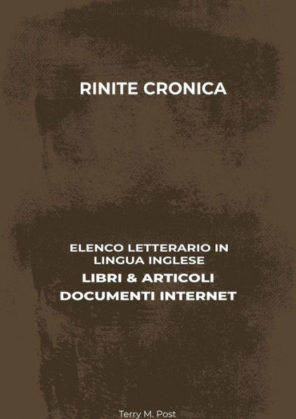 Rinite Cronica: Elenco Letterario in Lingua Inglese: Libri & Articoli, Documenti Internet