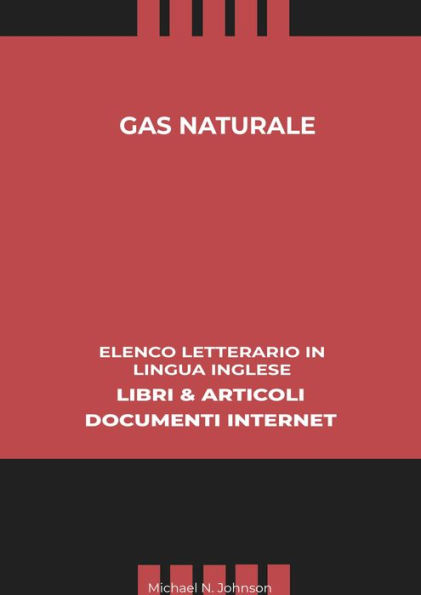 Gas Naturale: Elenco Letterario in Lingua Inglese: Libri & Articoli, Documenti Internet