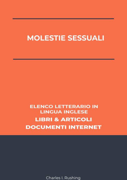 Molestie Sessuali: Elenco Letterario in Lingua Inglese: Libri & Articoli, Documenti Internet