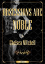 Obsessions Are Noble