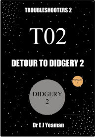 Title: Detour to Didgery 2 (Troubleshooters 2), Author: Dr E J Yeaman