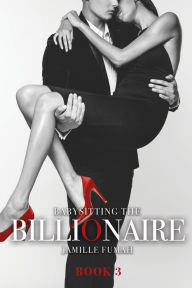 Title: Babysitting the Billionaire Book 3, Author: Jamille Fumah