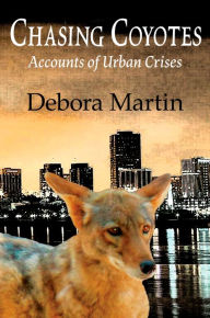 Title: Chasing Coyotes, Author: Debora Martin
