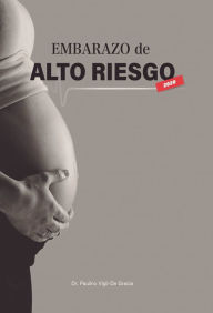 Title: Embarazo De Alto Riesgo, Author: Paulino Vigil-De Gracia